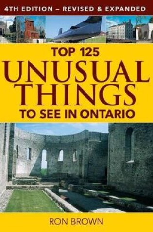 Cover of Top 125 Unusual Things to See in Ontario