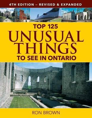 Book cover for Top 125 Unusual Things to See in Ontario