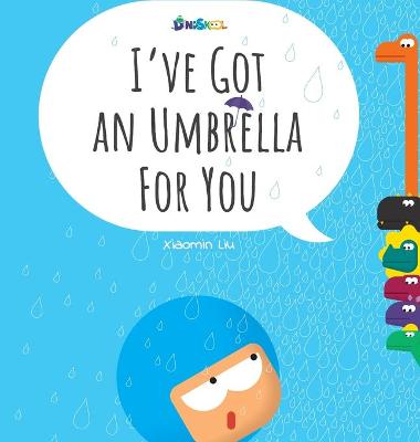 Book cover for I've Got An Umbrella For You - Xiaomin Liu