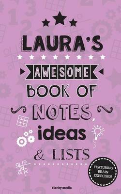 Book cover for Laura's Awesome Book Of Notes, Lists & Ideas