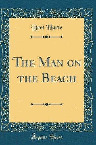 Cover of The Man on the Beach (Classic Reprint)