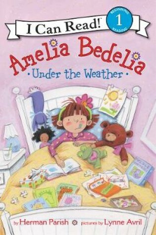 Cover of Amelia Bedelia Under the Weather