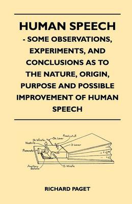 Book cover for Human Speech - Some Observations, Experiments, And Conclusions as to the Nature, Origin, Purpose and Possible Improvement of Human Speech