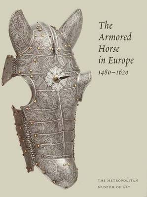 Book cover for The Armored Horse in Europe,1480-1620