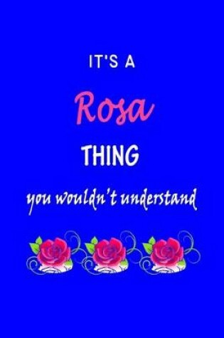 Cover of It's A Rosa Thing You Wouldn't Understand