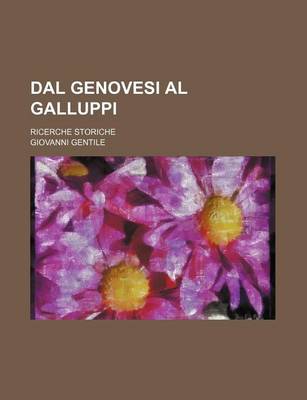 Book cover for Dal Genovesi Al Galluppi; Ricerche Storiche