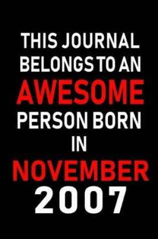 Cover of This Journal belongs to an Awesome Person Born in November 2007