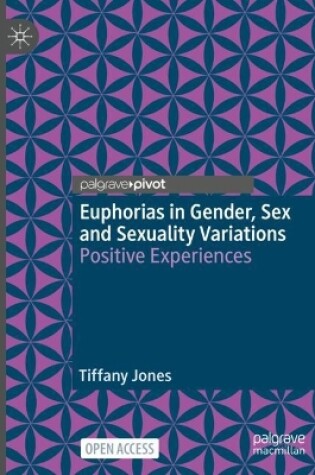 Cover of Euphorias in Gender, Sex and Sexuality Variations