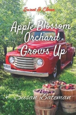 Cover of Apple Blossom Orchard Grows Up