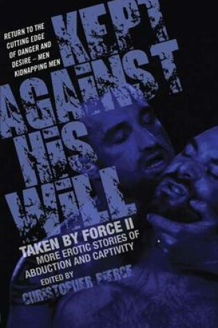 Cover of Kept Against His Will: Taken By Force Ii