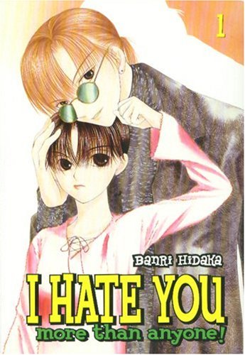 Cover of I Hate You More Than Anyone!, Volume 1