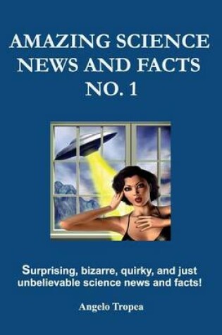 Cover of Amazing Science News And Facts No. 1