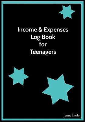 Book cover for Income & Expense Log Book for Teenagers