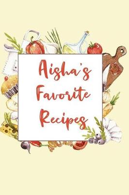 Book cover for Aisha's Favorite Recipes