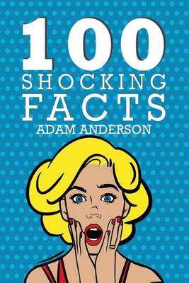 Book cover for 100 Shocking Facts