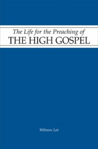 Cover of The Life for the Preaching of the High Gospel
