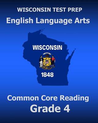 Book cover for WISCONSIN TEST PREP English Language Arts Common Core Reading Grade 4
