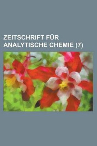 Cover of Zeitschrift Fur Analytische Chemie (7 )