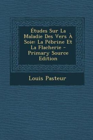 Cover of Etudes Sur La Maladie Des Vers a Soie