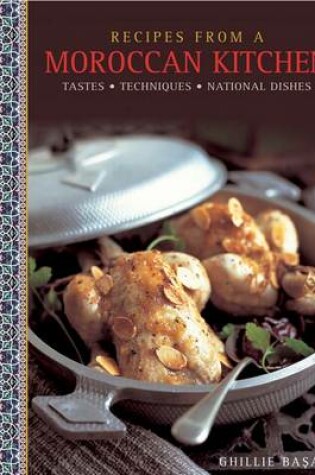 Cover of Recipes from a Moroccan Kitchen: A Wonderful Collection 75 Recipes Evoking the Glorious Tastes and Textures of the Traditional Food of Morocco