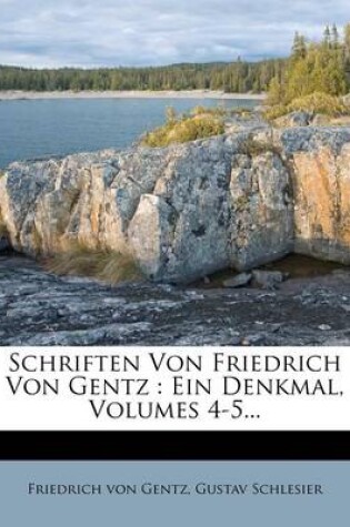 Cover of Schriften Von Friedrich Von Gentz