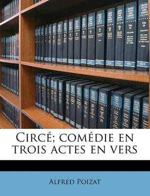 Book cover for Circe; Comedie En Trois Actes En Vers