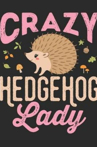 Cover of Crazy Hedgehog Lady