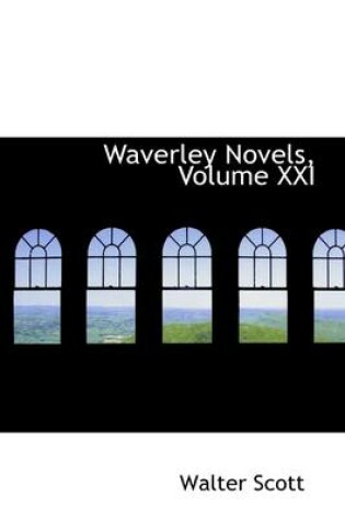 Cover of Waverley Novels, Volume XXI