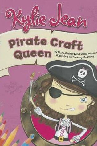 Cover of Kylie Jean Pirate Craft Queen
