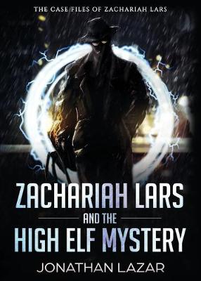 Book cover for Zachariah Lars and the High Elf Mystery