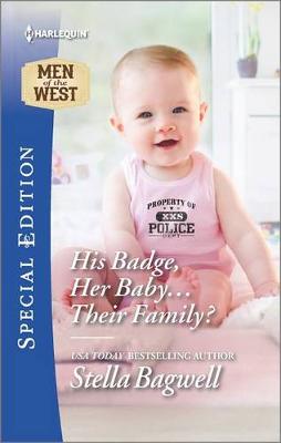 Cover of His Badge, Her Baby... Their Family?
