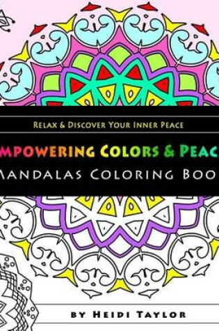 Cover of Empowering Colors & Peace Mandala Coloring Book