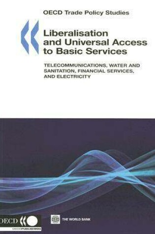 Cover of Liberalization and Universal Access to Basic Services