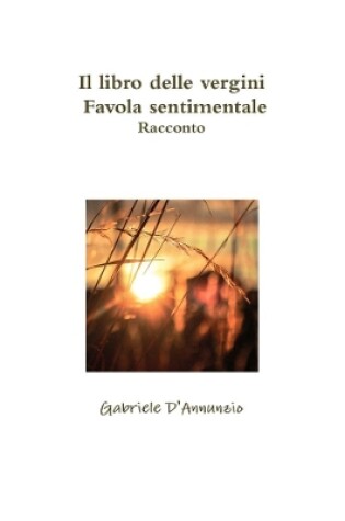 Cover of Il libro delle vergini - Favola sentimentale - Racconto