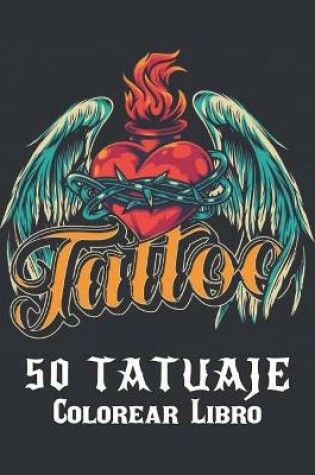 Cover of 50 Tatuaje Colorear Libro