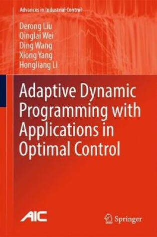 Cover of Adaptive Dynamic Programming with Applications in Optimal Control