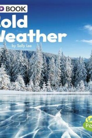 Cover of Cold Weather a 4D Book (All Kinds of Weather)