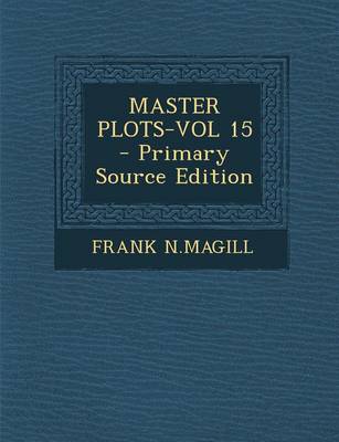 Book cover for Master Plots-Vol 15 - Primary Source Edition