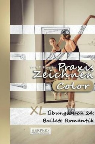 Cover of Praxis Zeichnen [Color] - XL Übungsbuch 24