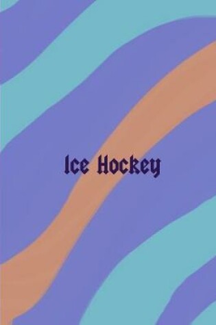 Cover of Ice Hockey