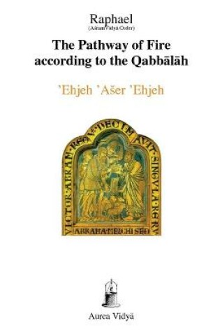 Cover of The Pathway of Fire According to the Qabbalah