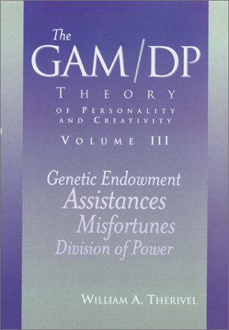 Cover of The GAM/DP Theory of Personality and Creativity, Volume III