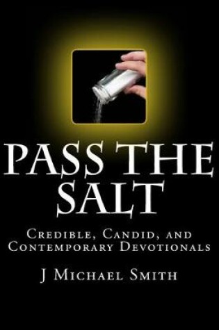 Cover of Pass the Salt, Credible, Candid, and Contemporary Devotionals