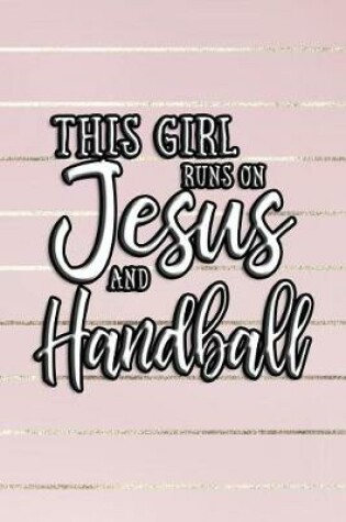 Cover of This Girl Runs on Jesus and Handball