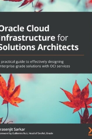 Cover of Oracle Cloud Infrastructure for Solutions Architects