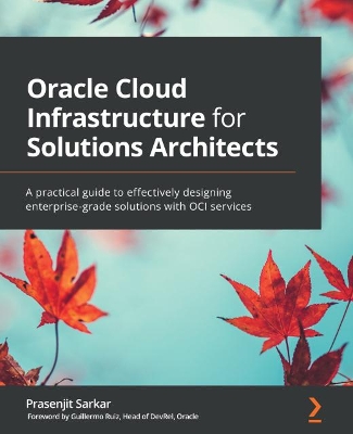 Book cover for Oracle Cloud Infrastructure for Solutions Architects