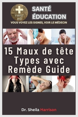 Book cover for 15 maux de tête types avec remède guide