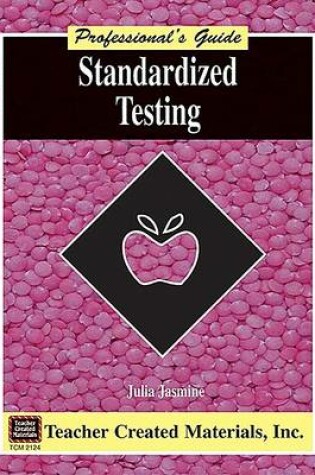 Cover of Standardized Testing: A Professional's Guide