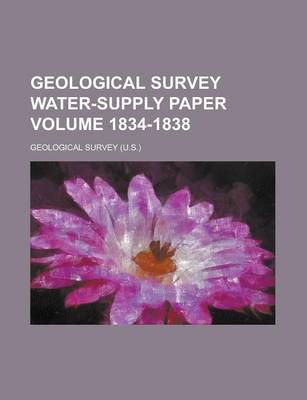 Book cover for Geological Survey Water-Supply Paper Volume 1834-1838