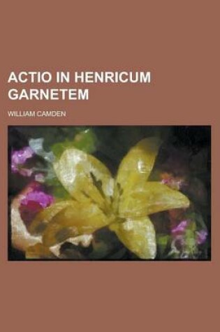 Cover of Actio in Henricum Garnetem